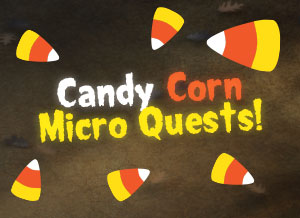 Candy Corn Micro Quests